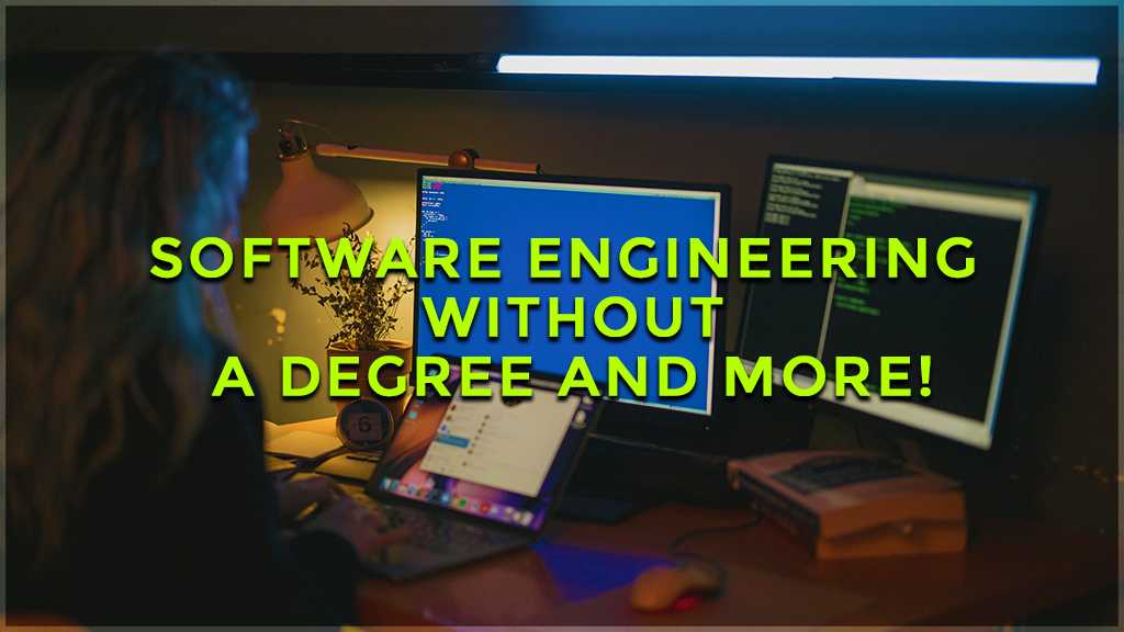 software engineering without a degree and more