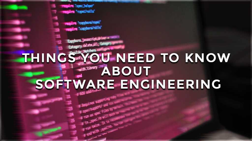 things you need to know about software engineering