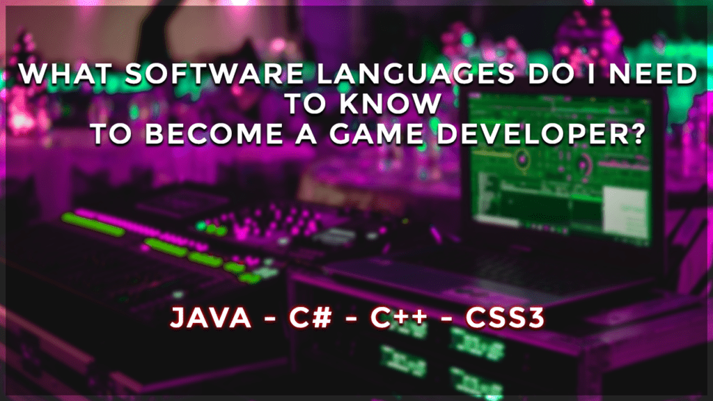 what software languages do I need to know to become a game developer