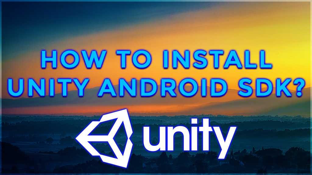 how to install unity android sdk