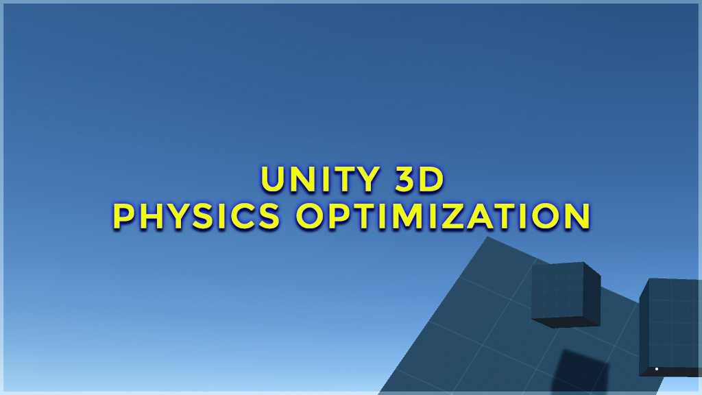 unity 3d physics optimization