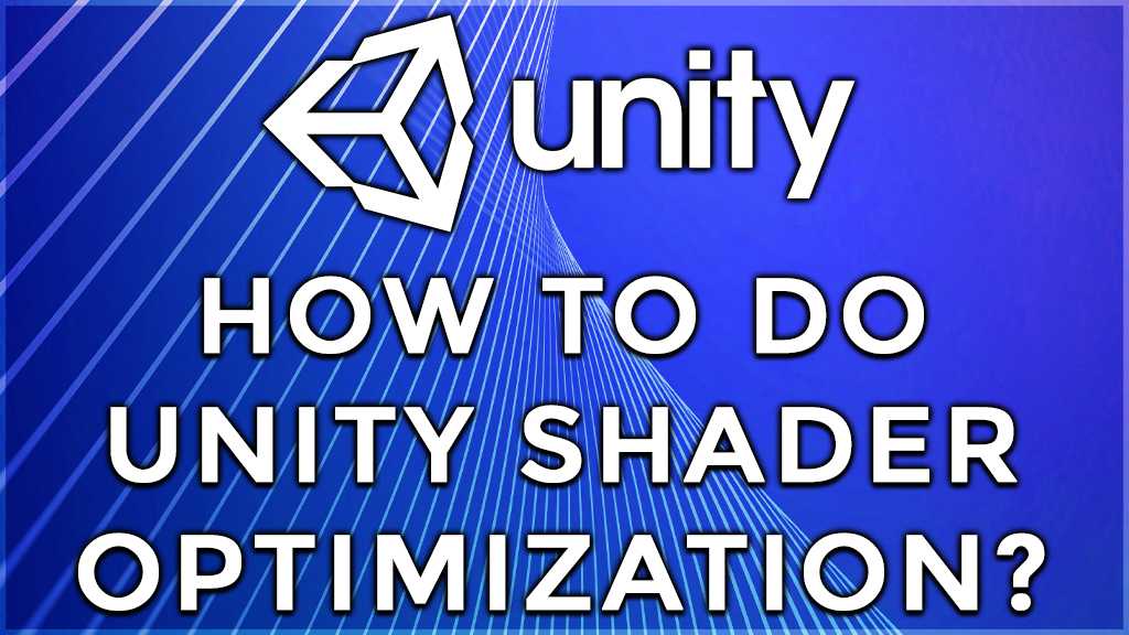 What is Unity 3D Shader? How is Shader optimization done?