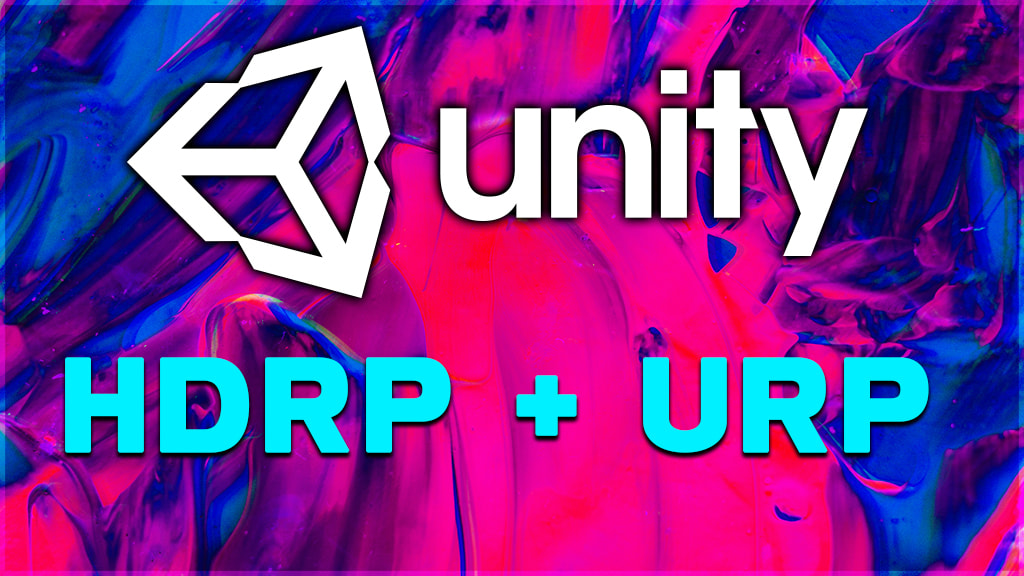 What are Unity HDRP and URP? how is it used?