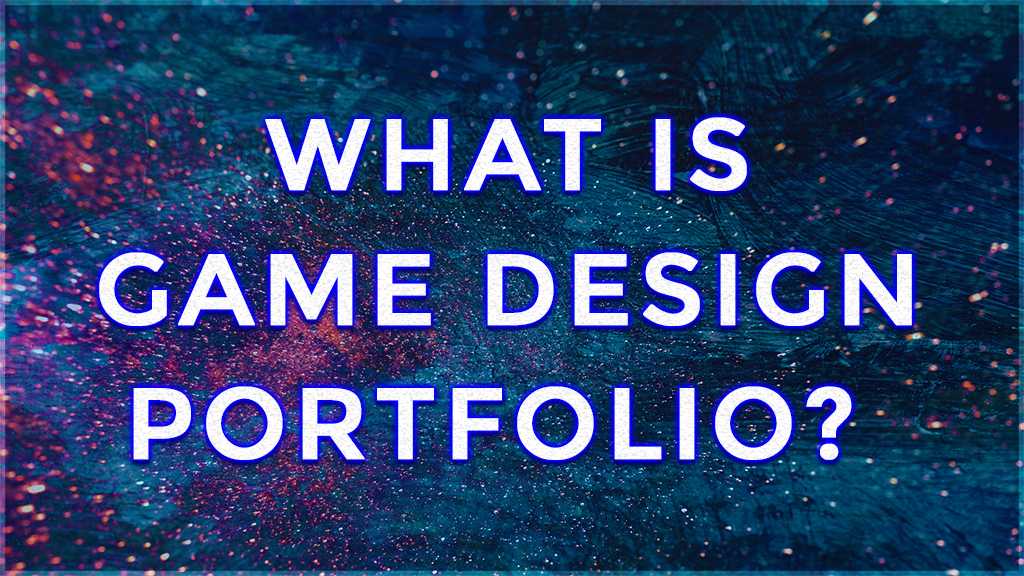 what is game design portfolio