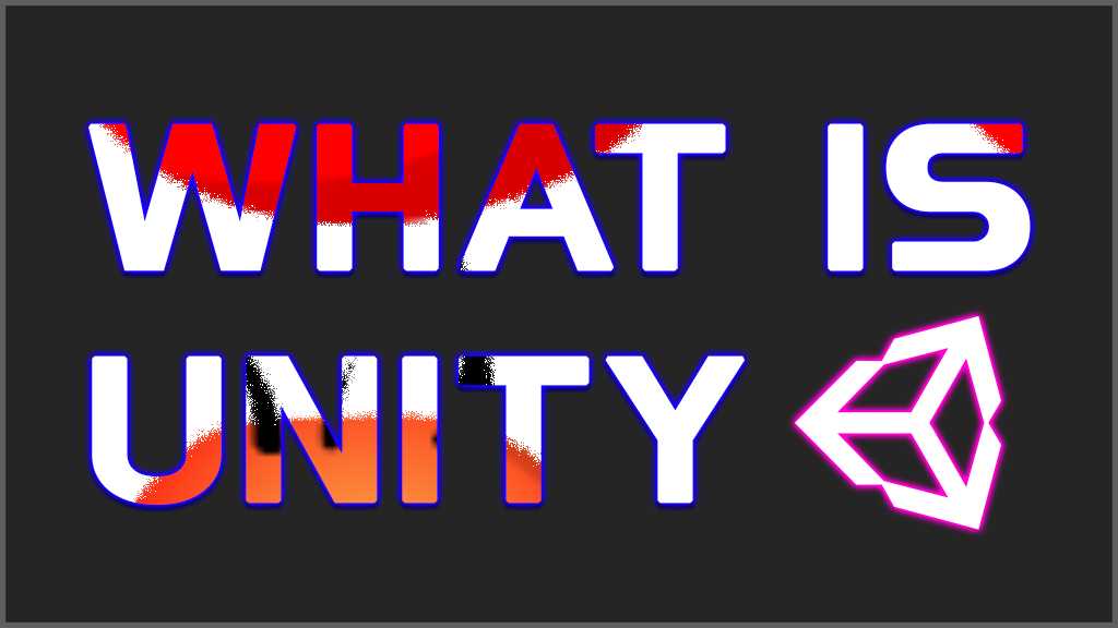 What is Unity 3D? What does Unity do? Unity Guide