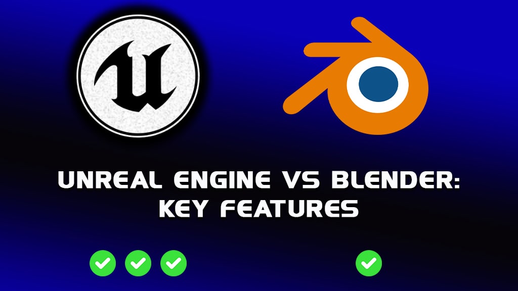 Unreal vs Blender