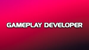 gameplay developer