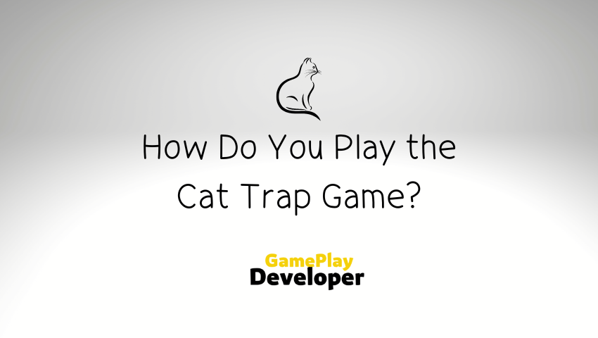 How Do You Play the Cat Trap Game