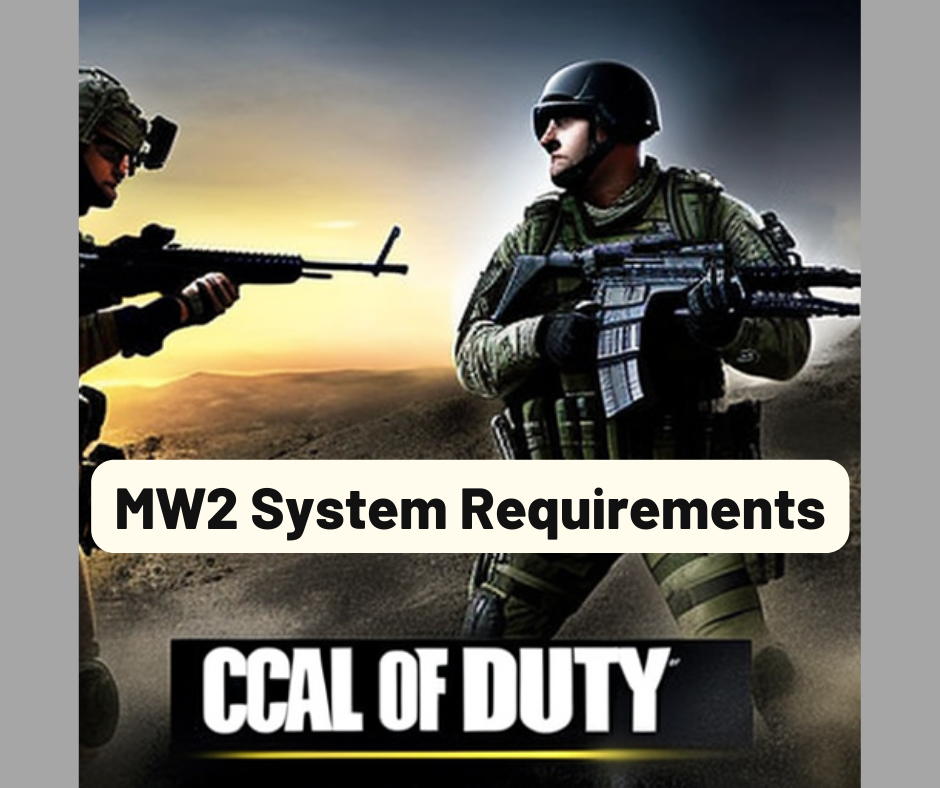 Call of Duty: Modern Warfare 2 System Requirements